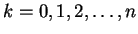 $ k=0, 1, 2, \ldots, n$